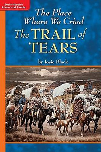 Timelinks: Grade 5, Approaching Level, the Place Where We Cried: The Trail of Tears (Set of 6)