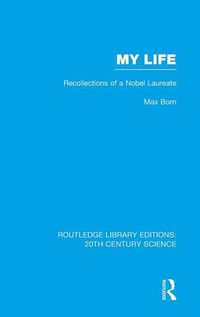 Cover image for My Life: Recollections of a Nobel Laureate