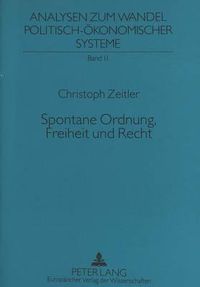 Cover image for Spontane Ordnung, Freiheit Und Recht: Zur Politischen Philosophie Von Friedrich August Von Hayek