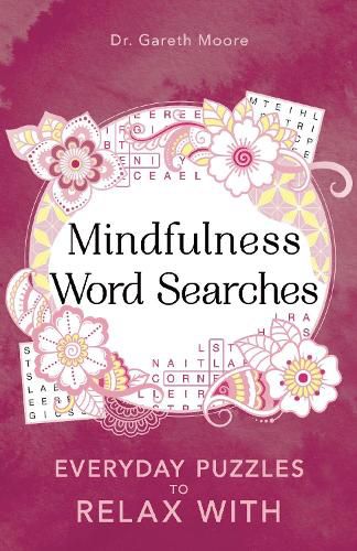 Cover image for Mindfulness Word Searches: Everyday puzzles to relax with