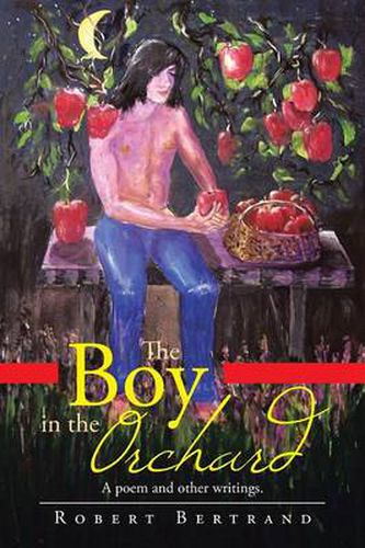 Cover image for The Boy in the Orchard: A Poem and Other Writings