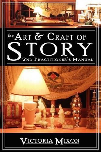 Cover image for The Art & Craft of Story: 2nd Practitioner's Manual