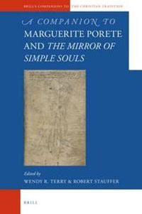 Cover image for A Companion to Marguerite Porete and The Mirror of Simple Souls