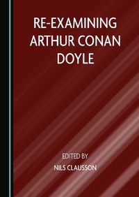 Cover image for Re-examining Arthur Conan Doyle