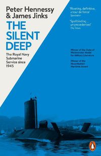 Cover image for The Silent Deep: The Royal Navy Submarine Service Since 1945