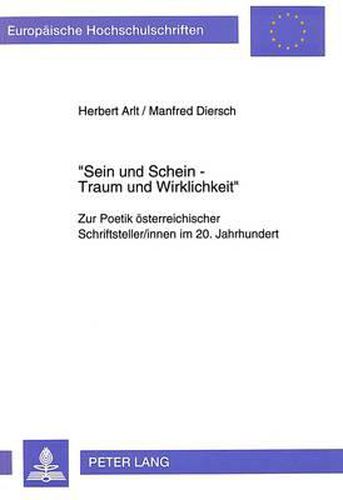 Cover image for Sein und Schein - Traum und Wirklichkeit; Zur Poetik oesterreichischer Schriftsteller/innen im 20. Jahrhundert