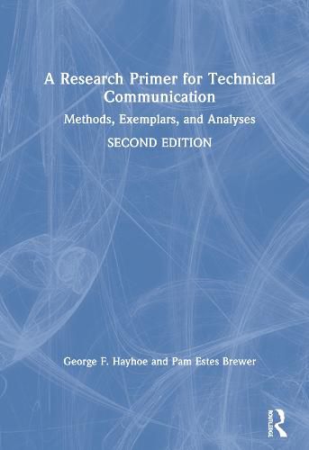 A Research Primer for Technical Communication: Methods, Exemplars, and Analyses