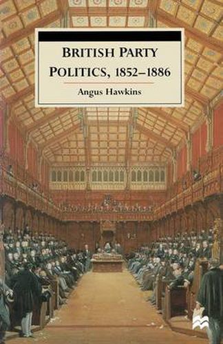 Cover image for British Party Politics, 1852-1886