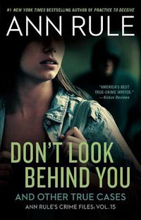 Cover image for Don't Look Behind You: Ann Rule's Crime Files #15