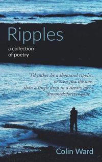 Cover image for Ripples: a collection of poetry