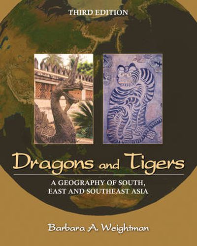 Cover image for Dragons and Tigers: A Geography of South, East, and Southeast Asia