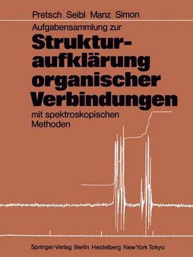 Aufgabensammlung zur Strukturaufklarung Organischer Verbindungen mit Spektroskopischen Methoden