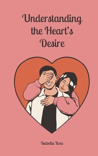 Cover image for Understanding the Heart's Desire