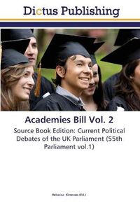 Cover image for Academies Bill Vol. 2