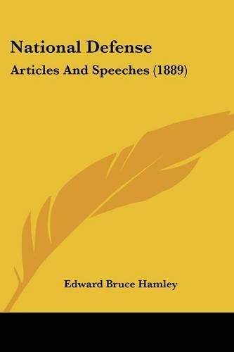 National Defense: Articles and Speeches (1889)