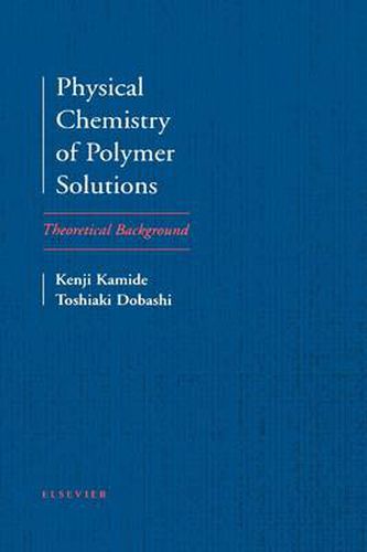 Cover image for Physical Chemistry of Polymer Solutions: Theoretical Background