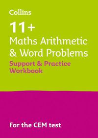 Cover image for 11+ Maths Arithmetic and Word Problems Support and Practice Workbook: For the Cem 2022 Tests