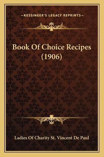 Cover image for Book of Choice Recipes (1906)