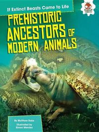 Cover image for Prehistoric Ancestors of Modern Animals
