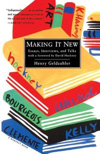 Cover image for Making It New: Essays, Interviews & Talks