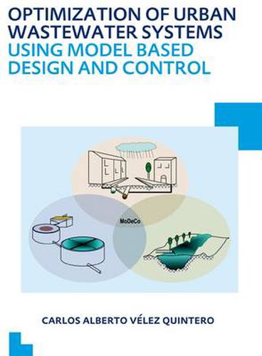 Cover image for Optimization of Urban Wastewater Systems using Model Based Design and Control: UNESCO-IHE PhD Thesis