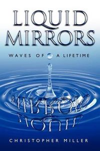 Cover image for Liquid Mirrors: Waves of a Lifetime