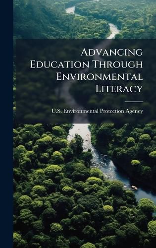 Cover image for Advancing Education Through Environmental Literacy