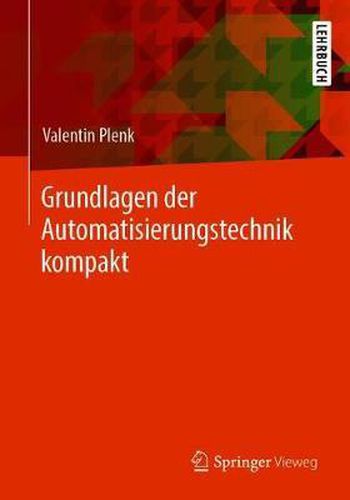 Cover image for Grundlagen der Automatisierungstechnik kompakt