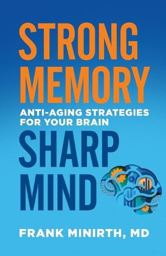 Cover image for Strong Memory, Sharp Mind - Anti-Aging Strategies for Your Brain