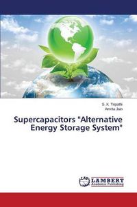 Cover image for Supercapacitors Alternative Energy Storage System