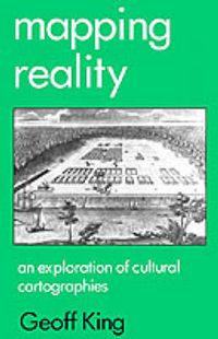 Cover image for Mapping Reality: An Exploration of Cultural Cartographies