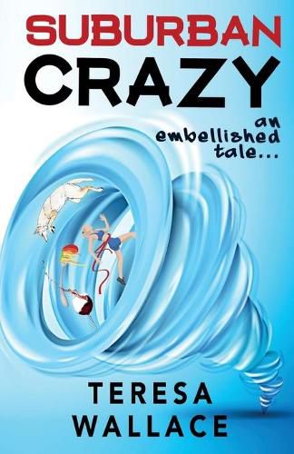 Cover image for Suburban Crazy an Embellished Tale