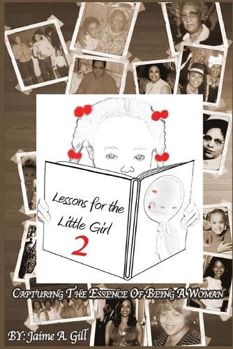 Cover image for Lessons for the Little Girl 2: Capturing the Essence of Being a Woman