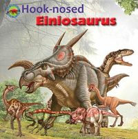 Cover image for Hook-Nosed Einiosaurus