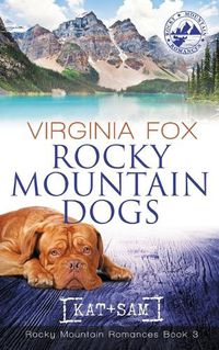 Cover image for Rocky Mountain Dogs (Rocky Mountain Romances, Book 3)