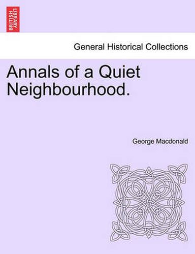 Cover image for Annals of a Quiet Neighbourhood.