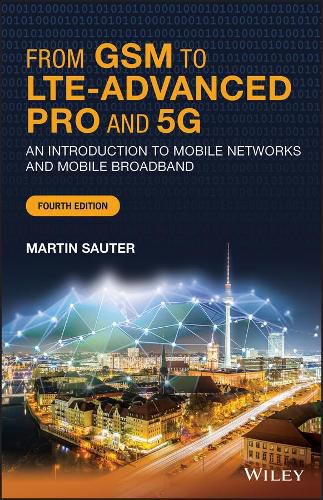 Cover image for From GSM to LTE-Advanced Pro and 5G - An Introduction to Mobile Networks and Mobile Broadband 4th Edition