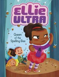 Cover image for Ellie Ultra - Queen of the Spelling Bee