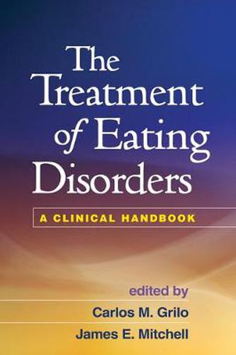 Cover image for The Treatment of Eating Disorders: A Clinical Handbook