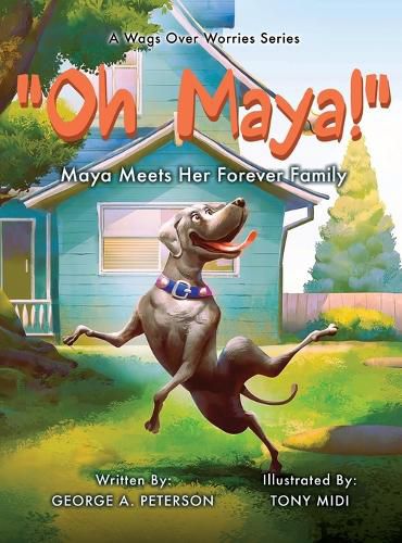 Cover image for " Oh, Maya!" A Wags Over Worries Series