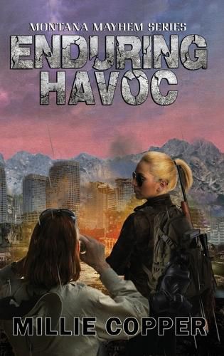 Cover image for Enduring Havoc: Montana Mayhem Book 6 America's New Apocalypse