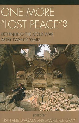 Cover image for One More 'Lost Peace'?: Rethinking the Cold War After Twenty Years