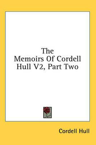 Cover image for The Memoirs of Cordell Hull V2, Part Two