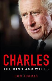 Cover image for Charles: The King and Wales