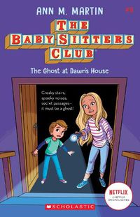 Cover image for The Ghost at Dawn's House (the Baby-Sitters Club #9): Volume 9