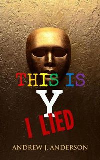 Cover image for This Is Y I Lied