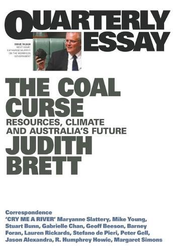 Quarterly Essay 78: The Coal Curse - Resources, Climate and Australia's Future