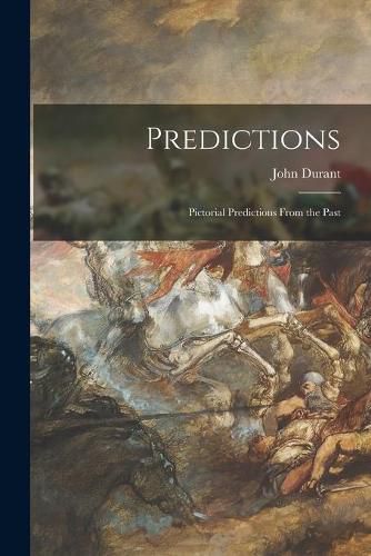 Cover image for Predictions; Pictorial Predictions From the Past