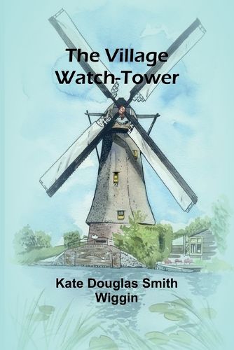 The Village Watch-Tower