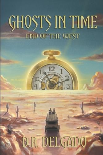 Cover image for Ghosts in Time: End of the West